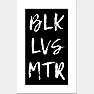 BLK LVS MTR Posters and Art